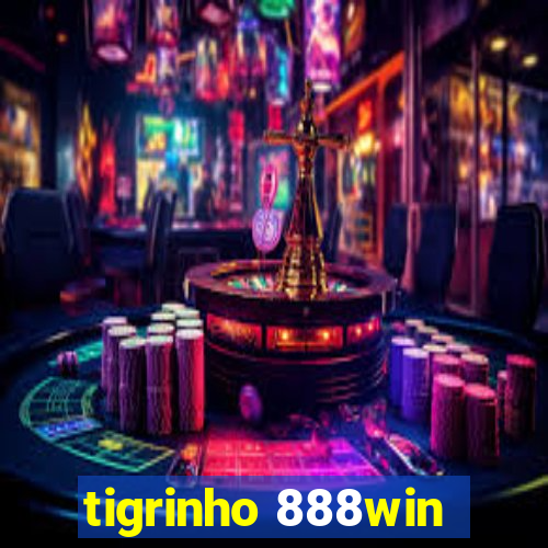 tigrinho 888win